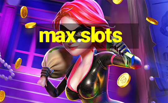 max.slots