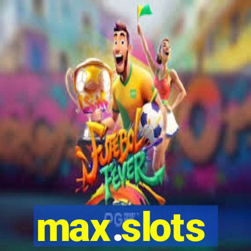 max.slots