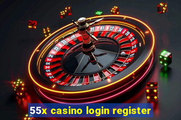 55x casino login register