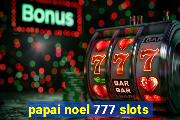 papai noel 777 slots