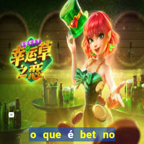 o que é bet no jogo do tigre