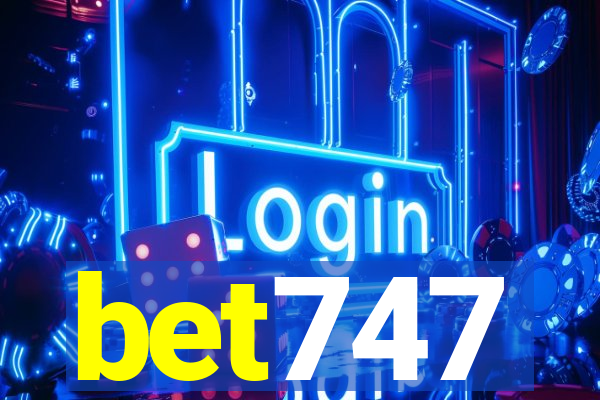 bet747