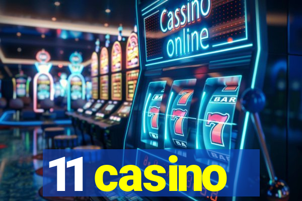 11 casino