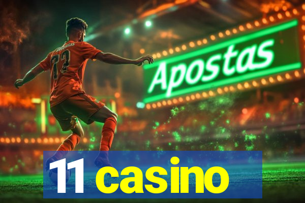 11 casino