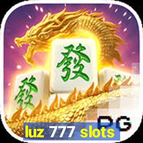 luz 777 slots