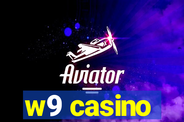 w9 casino