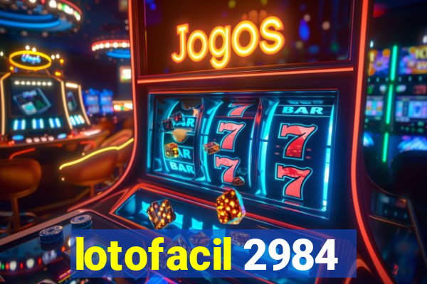 lotofacil 2984