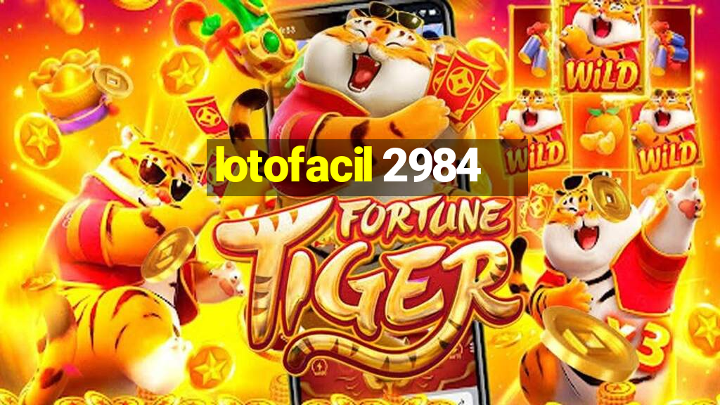 lotofacil 2984