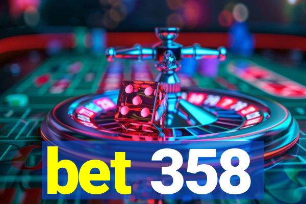 bet 358