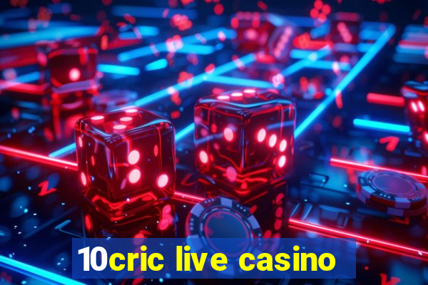 10cric live casino