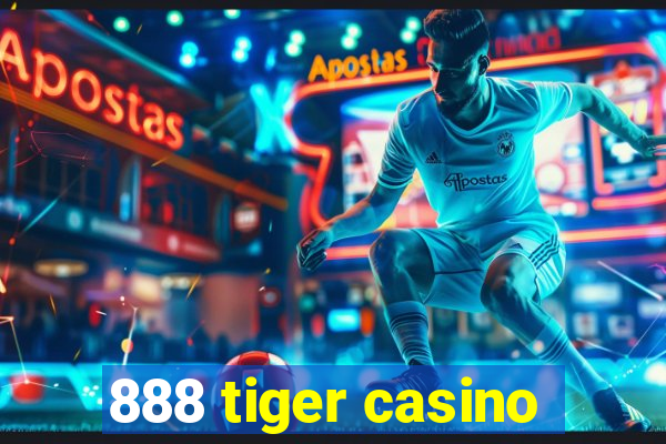 888 tiger casino