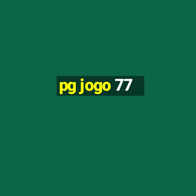 pg jogo 77