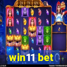 win11 bet