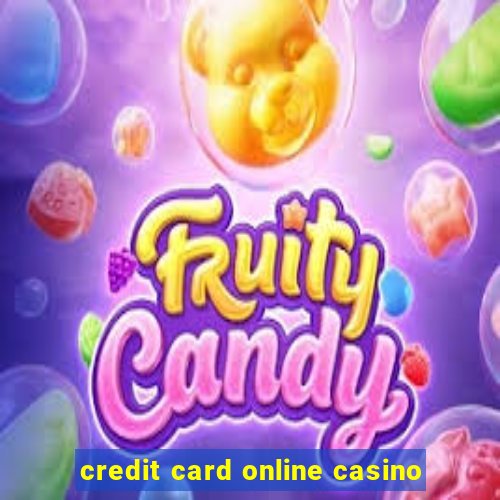 credit card online casino