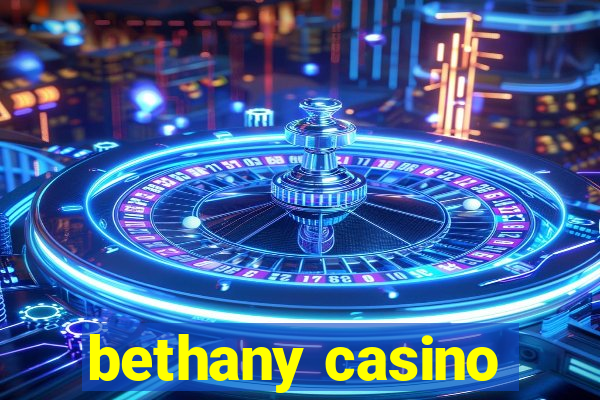 bethany casino