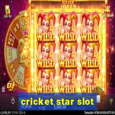 cricket star slot