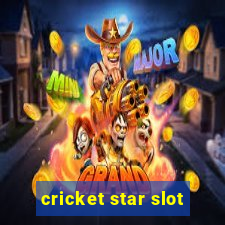 cricket star slot