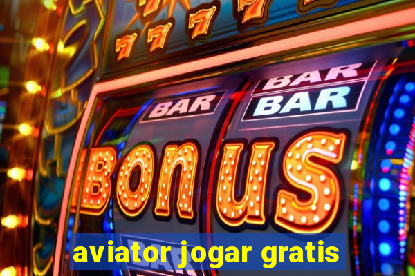 aviator jogar gratis