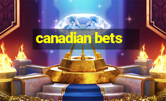 canadian bets