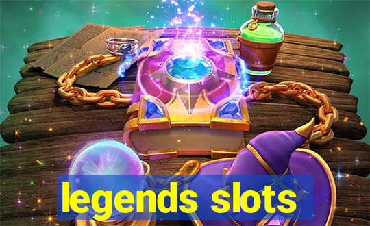 legends slots