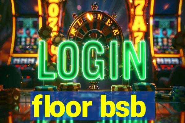 floor bsb