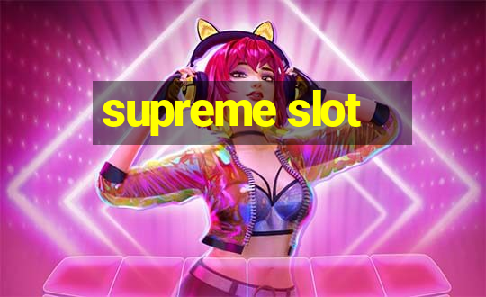 supreme slot