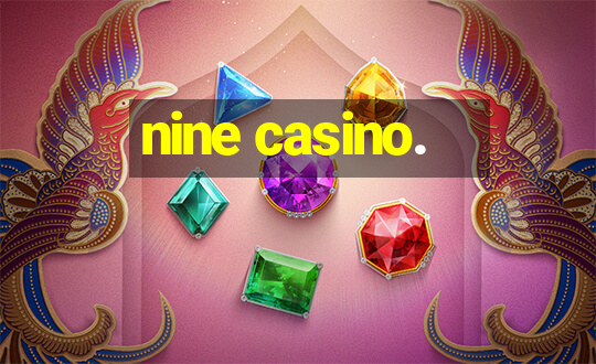 nine casino.