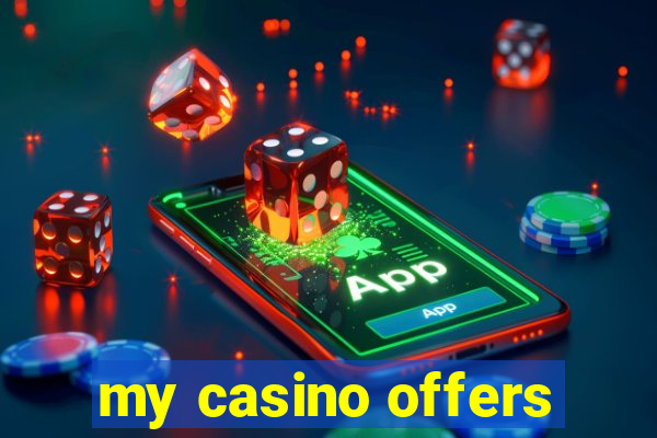 my casino offers