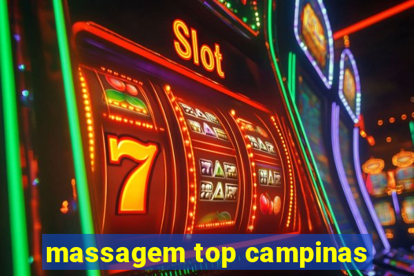 massagem top campinas