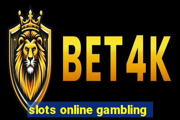 slots online gambling