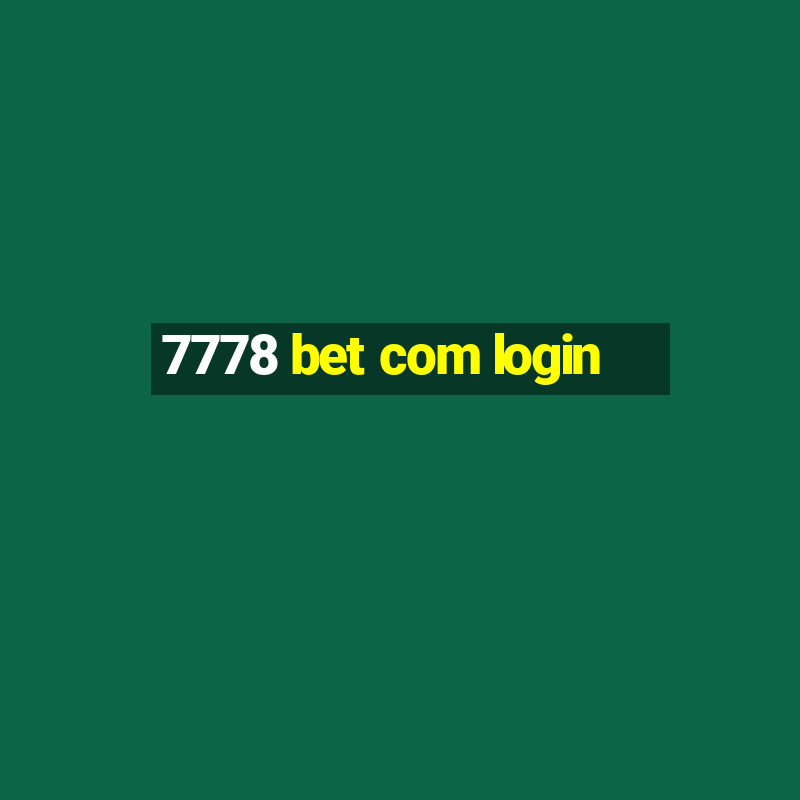 7778 bet com login