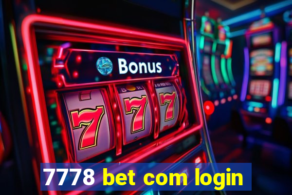 7778 bet com login