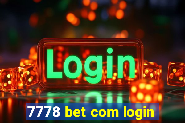 7778 bet com login