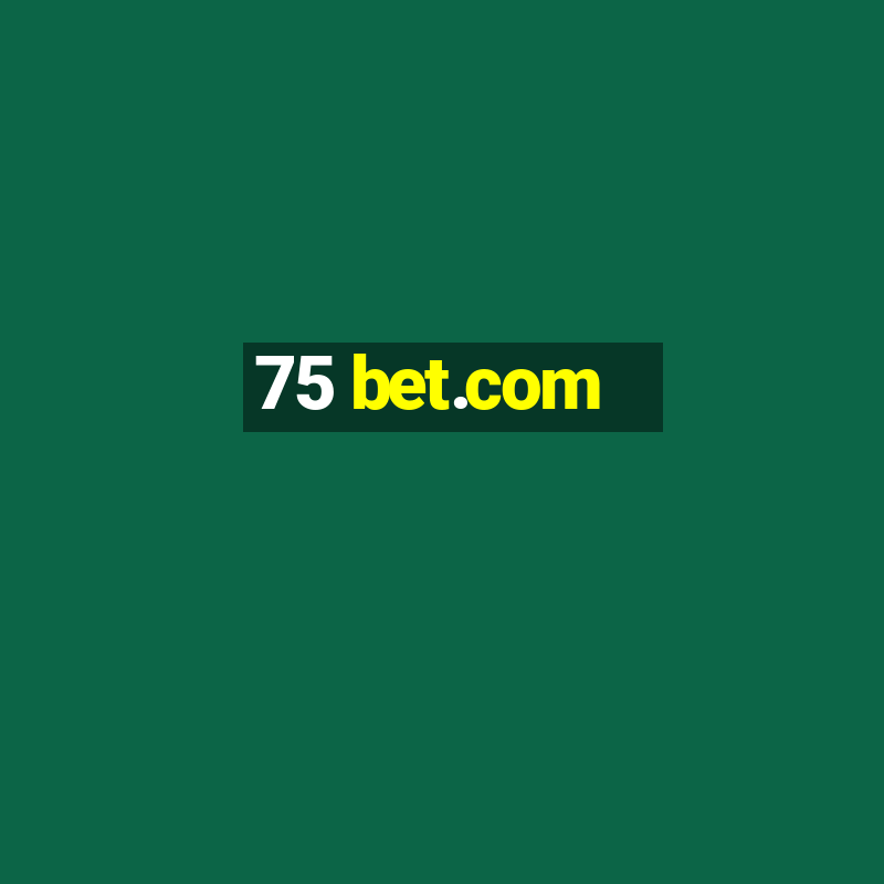 75 bet.com