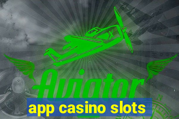 app casino slots