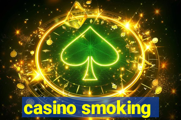 casino smoking