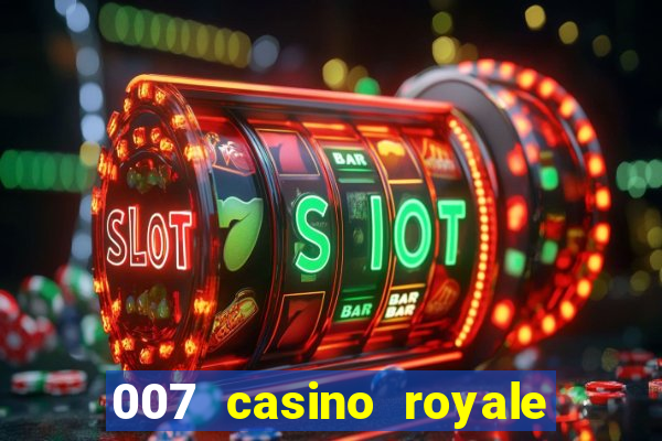 007 casino royale filme completo dublado