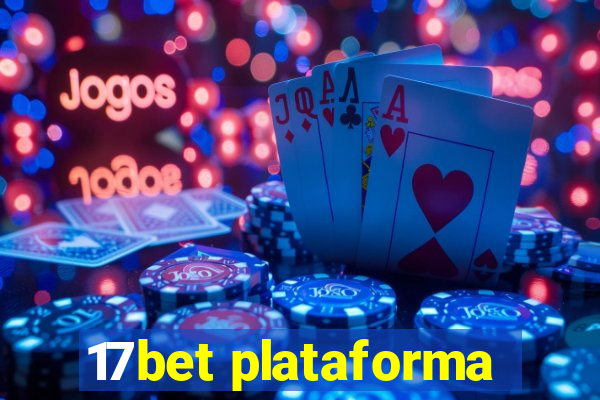 17bet plataforma