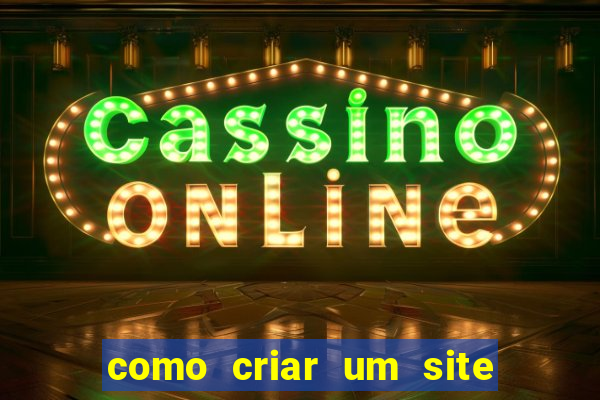 como criar um site de apostas slots