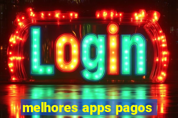 melhores apps pagos