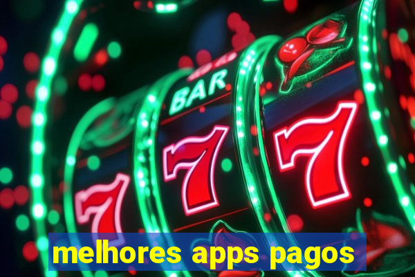 melhores apps pagos