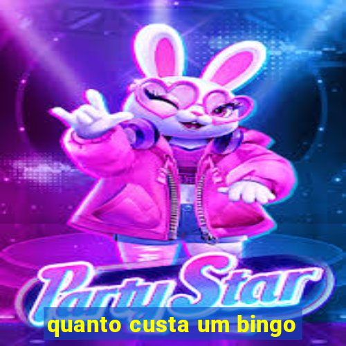 quanto custa um bingo