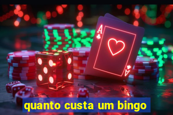 quanto custa um bingo