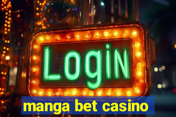 manga bet casino