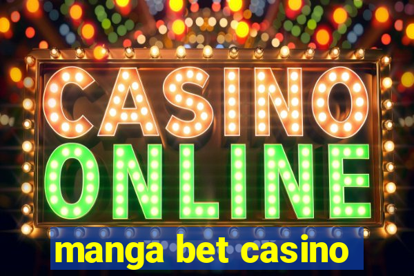 manga bet casino