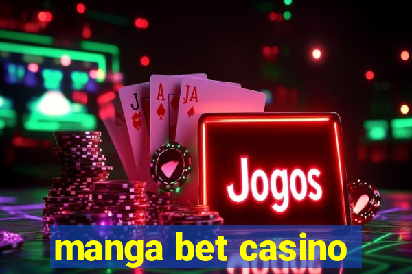 manga bet casino