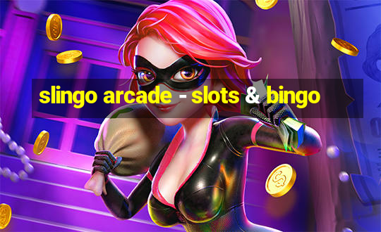 slingo arcade - slots & bingo