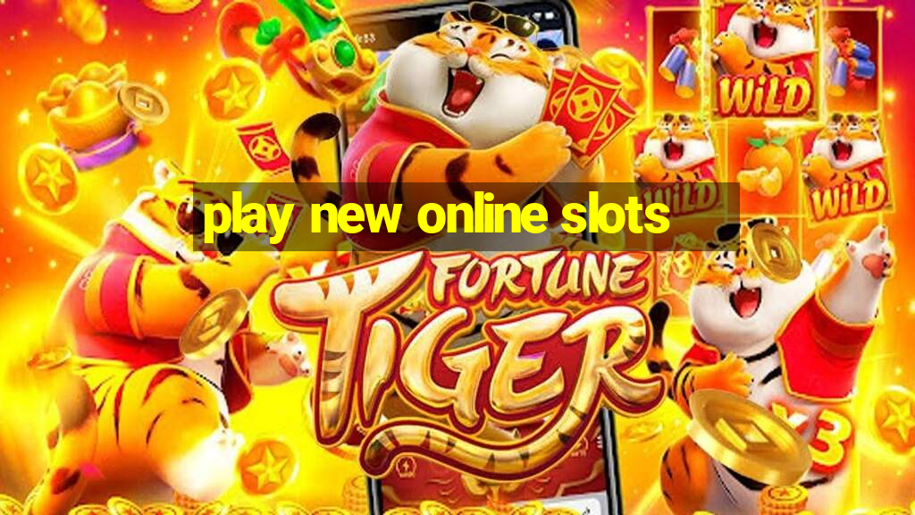 play new online slots