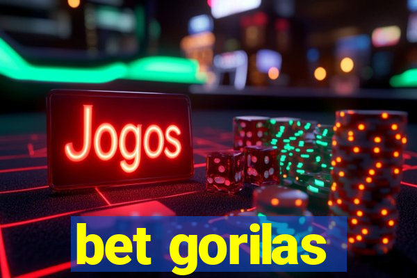 bet gorilas