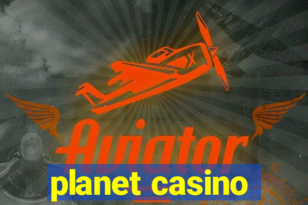 planet casino